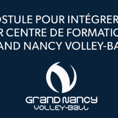 Intègre le centre de formation du Grand Nancy Volley-Ball !