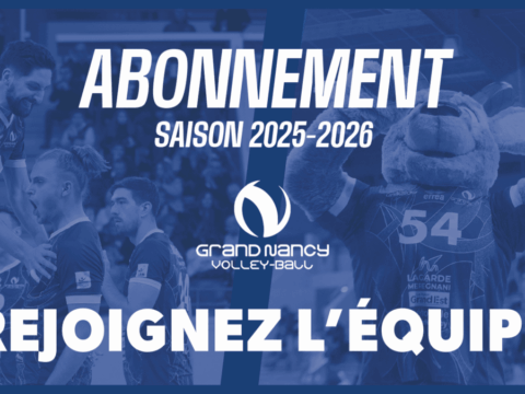 Le Grand Nancy Volley-Ball lance sa campagne d’abonnement pour la saison 2025-2026 !